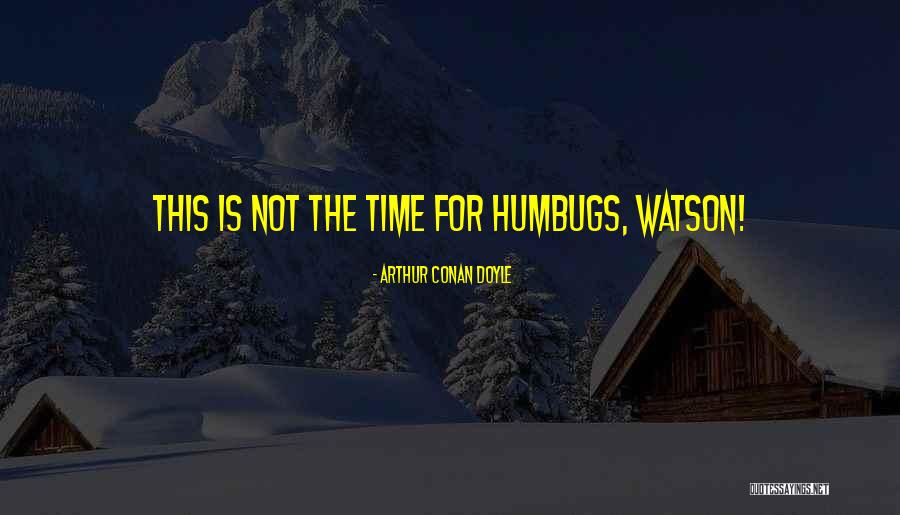 Uproots Quotes By Arthur Conan Doyle Uproots Quotes By Arthur Conan Doyle