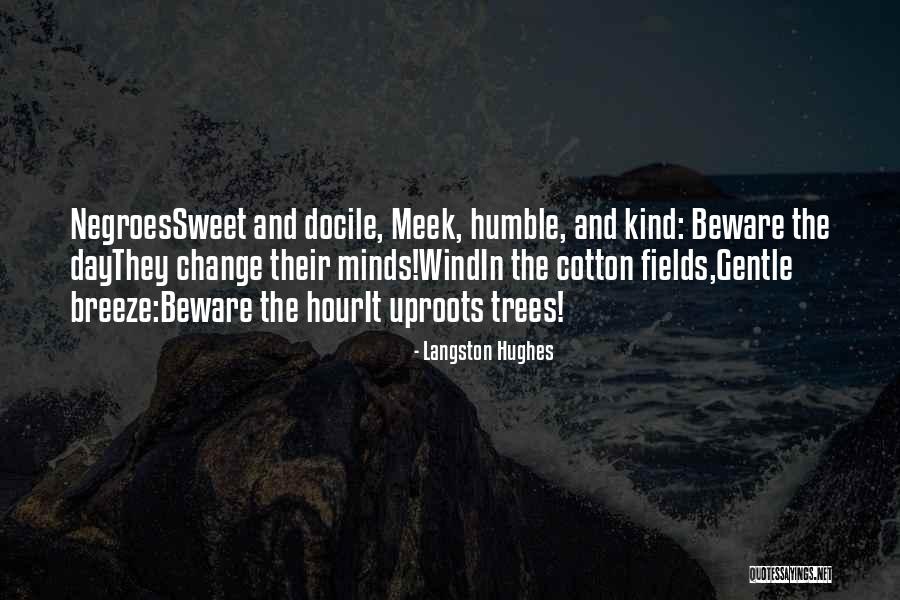 Uproots Quotes By Langston Hughes Uproots Quotes By Langston Hughes