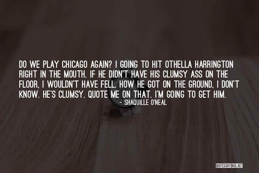 Uproots Restaurant Quotes By Shaquille O'Neal Uproots Restaurant Quotes By Shaquille O'Neal