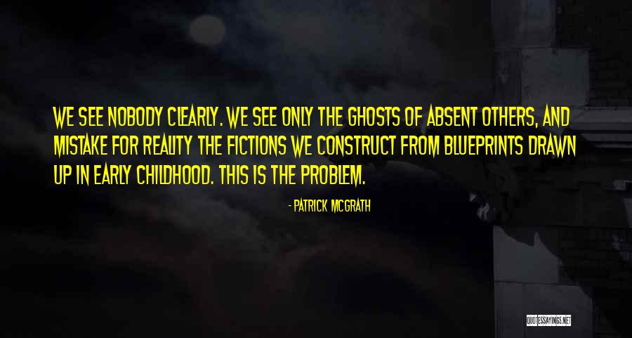 Uprzejmie Prosze Quotes By Patrick McGrath Uprzejmie Prosze Quotes By Patrick McGrath