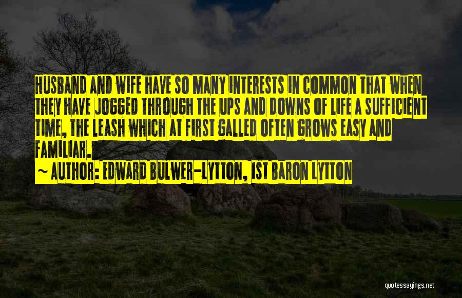 Ups And Downs In Life Quotes By Edward Bulwer-Lytton, 1st Baron Lytton