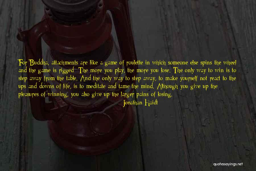 Ups And Downs In Life Quotes By Jonathan Haidt Ups And Downs In Life Quotes By Jonathan Haidt