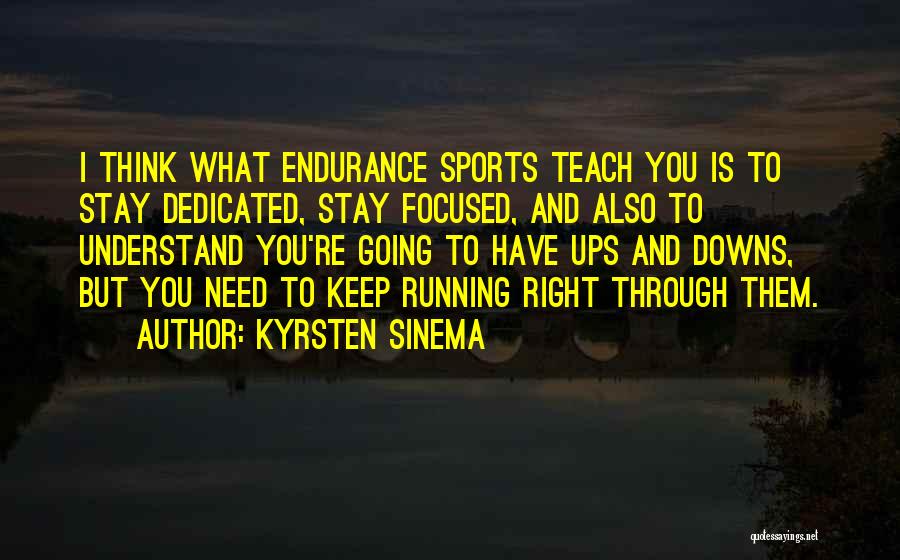 Ups And Downs In Sports Quotes By Kyrsten Sinema