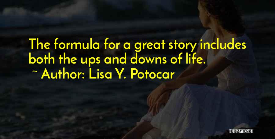 Ups And Downs Of Life Quotes By Lisa Y. Potocar