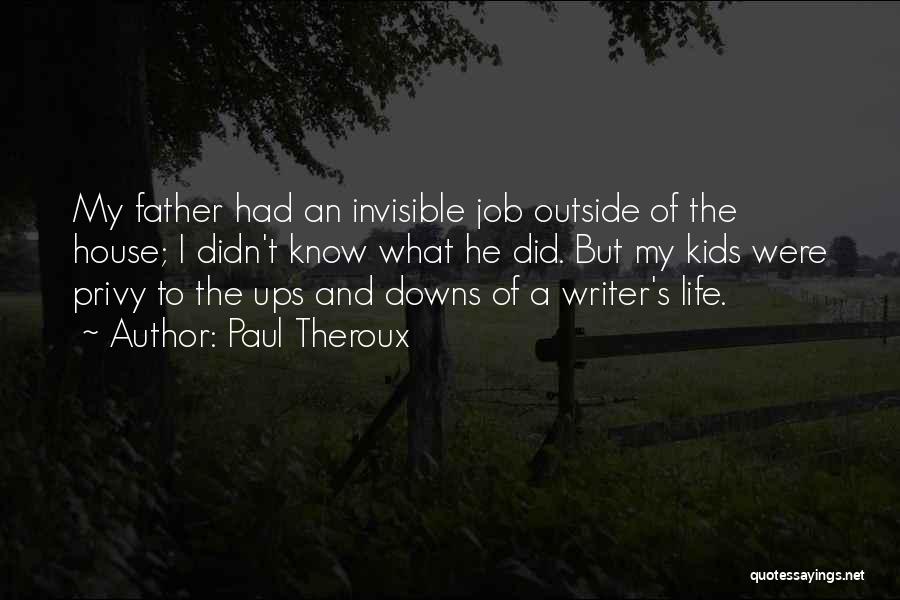 Ups And Downs Of Life Quotes By Paul Theroux