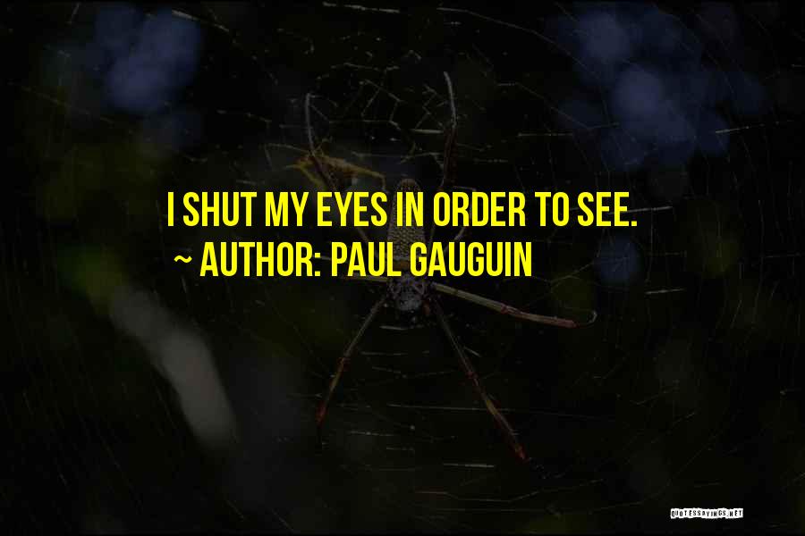 Upsc Motivational Quotes By Paul Gauguin