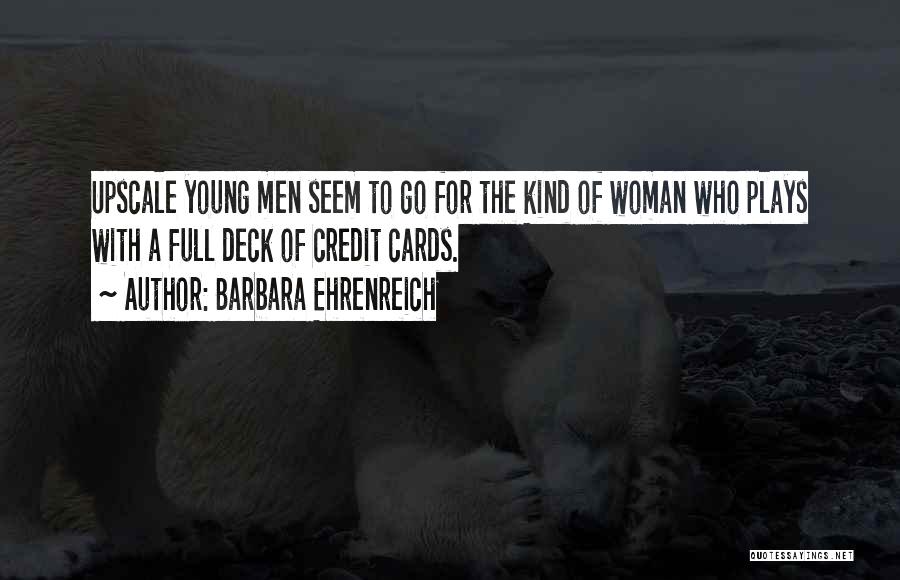 Upscale Quotes By Barbara Ehrenreich