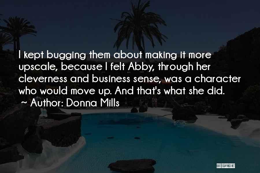 Upscale Quotes By Donna Mills