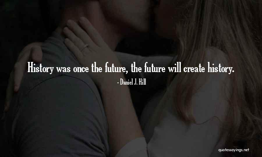 Upscaled Trident Quotes By Daniel J. Hill Upscaled Trident Quotes By Daniel J. Hill