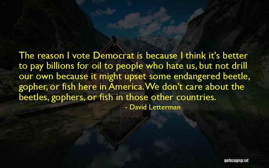 Upset For No Reason Quotes By David Letterman