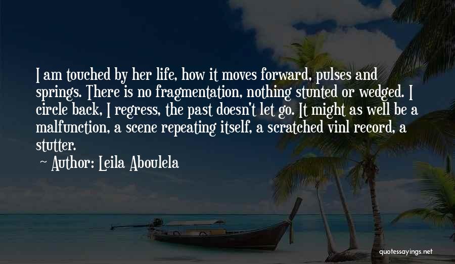 Upset Life Quotes By Leila Aboulela