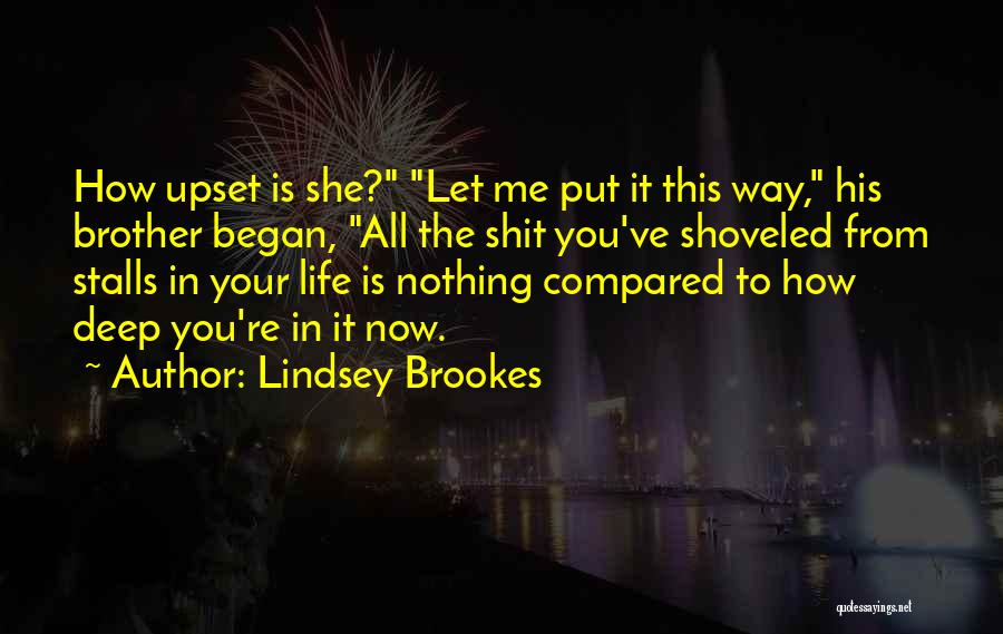 Upset Life Quotes By Lindsey Brookes