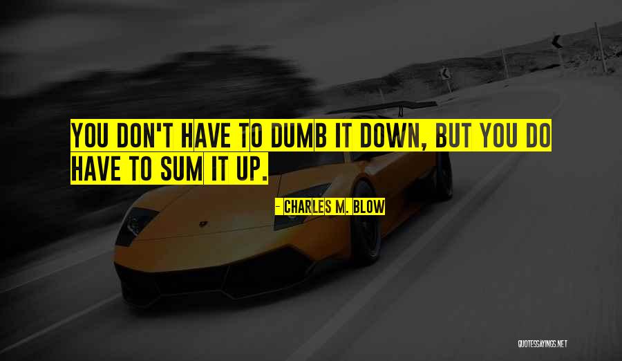 Upsettin Quotes By Charles M. Blow Upsettin Quotes By Charles M. Blow