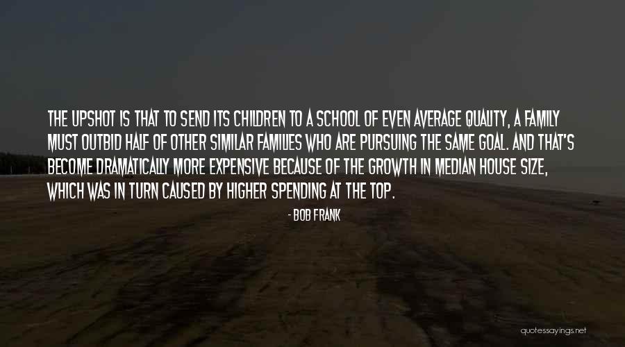 Upshot Quotes By Bob Frank Upshot Quotes By Bob Frank