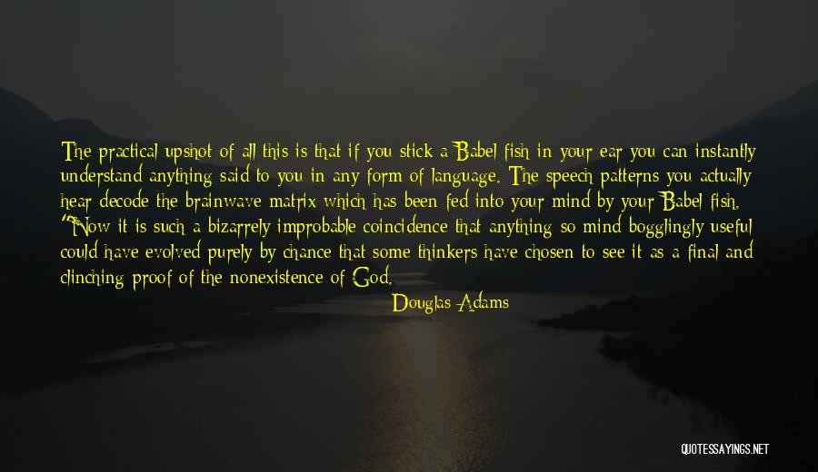 Upshot Quotes By Douglas Adams Upshot Quotes By Douglas Adams