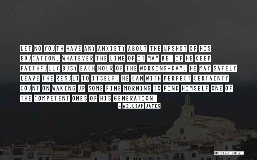 Upshot Quotes By William James Upshot Quotes By William James