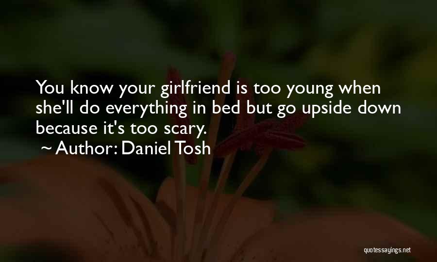 Upside Down Funny Quotes By Daniel Tosh