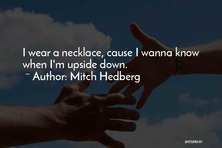 Upside Down Funny Quotes By Mitch Hedberg