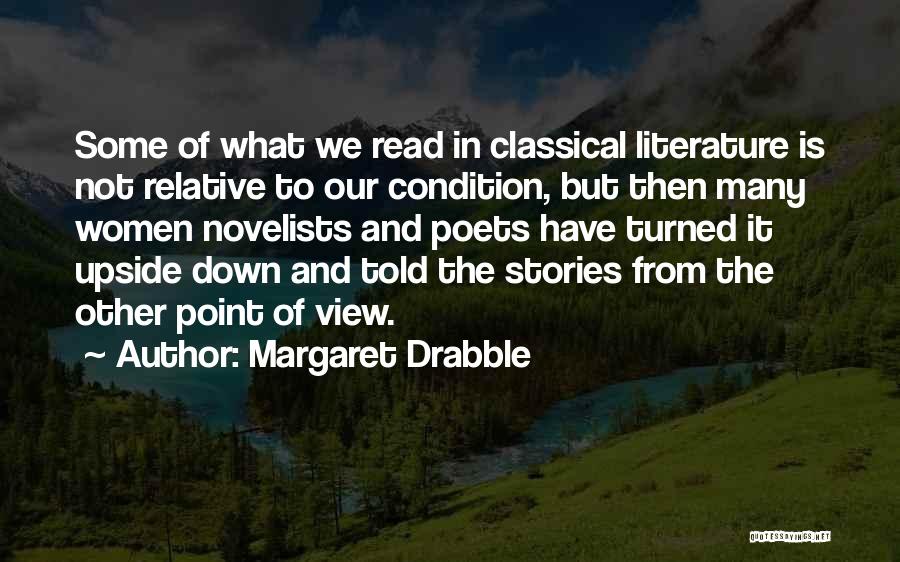 Upside Down View Quotes By Margaret Drabble