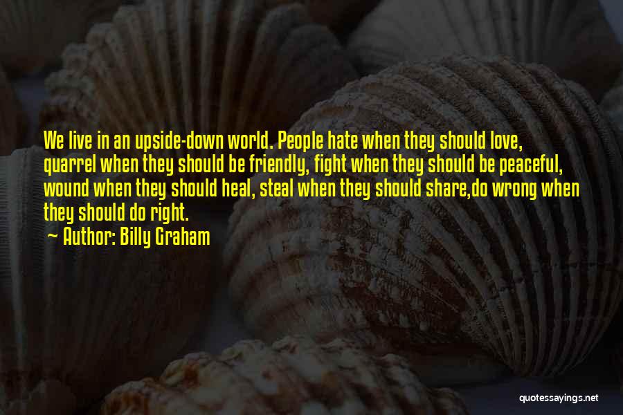 Upside Down World Quotes By Billy Graham