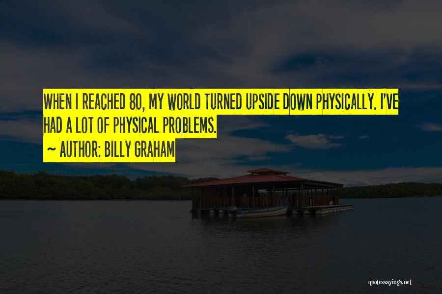 Upside Down World Quotes By Billy Graham