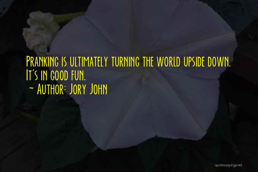 Upside Down World Quotes By Jory John