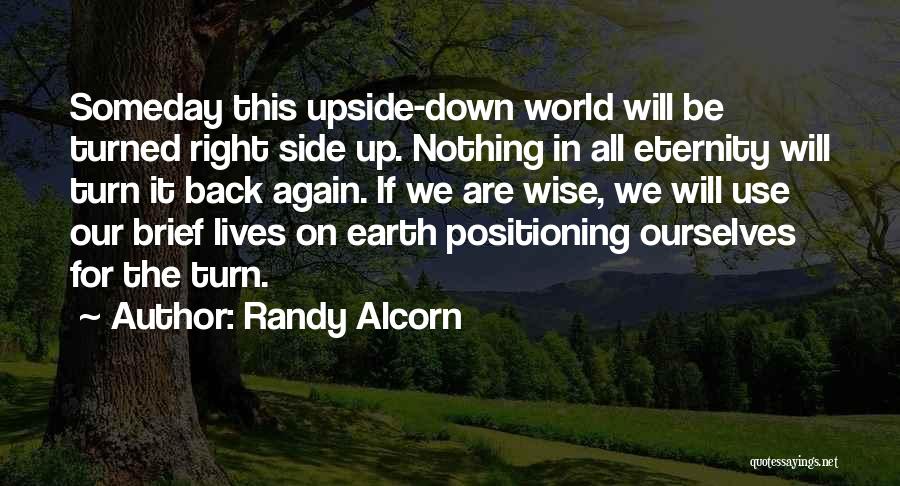 Upside Down World Quotes By Randy Alcorn