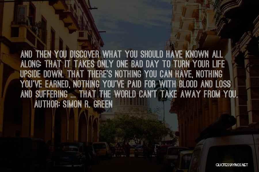 Upside Down World Quotes By Simon R. Green