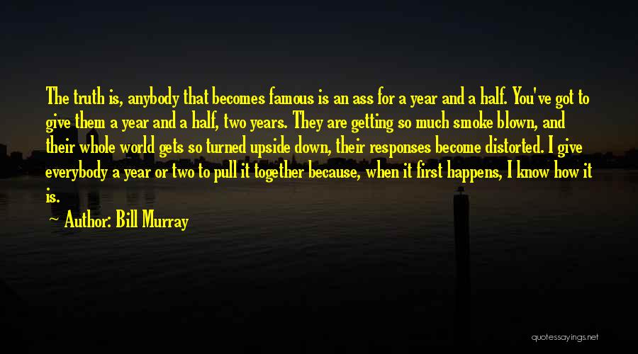 Upside Quotes By Bill Murray