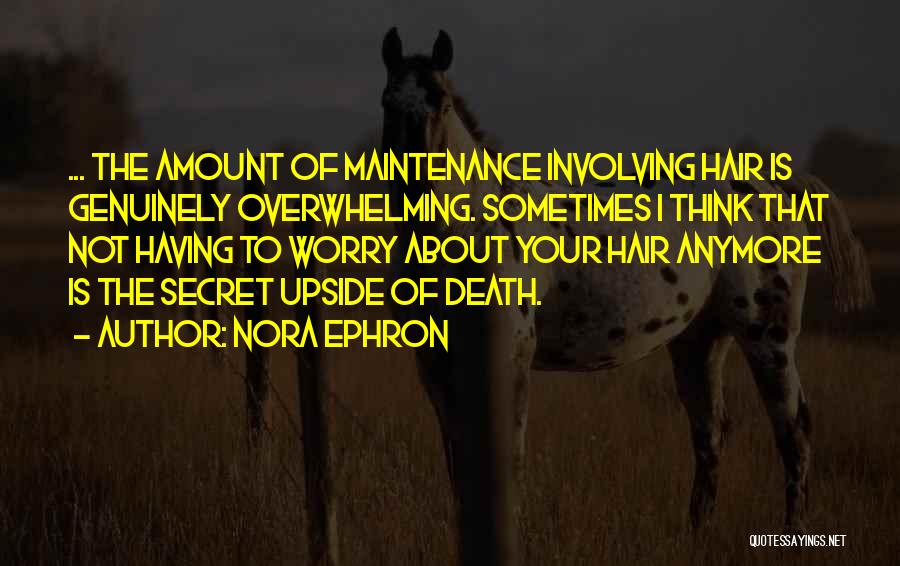 Upside Quotes By Nora Ephron