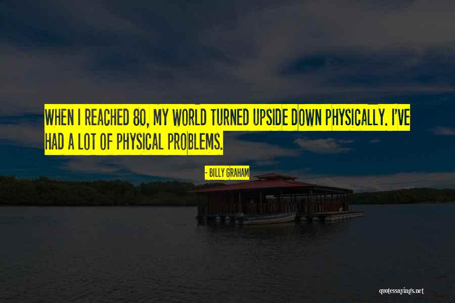 Upside World Quotes By Billy Graham Upside World Quotes By Billy Graham