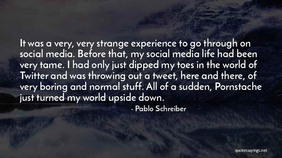 Upside World Quotes By Pablo Schreiber Upside World Quotes By Pablo Schreiber