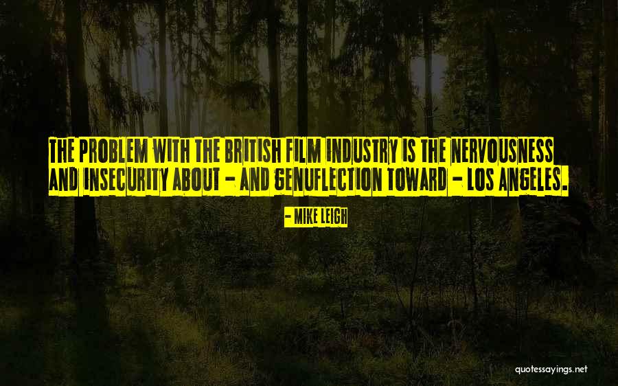 Upsizedmen Quotes By Mike Leigh Upsizedmen Quotes By Mike Leigh