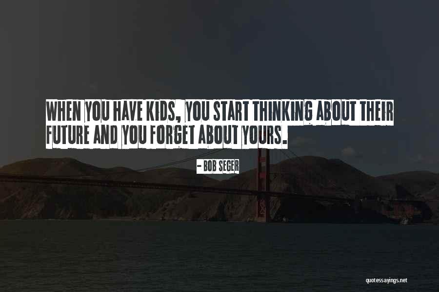 Upstage Right Quotes By Bob Seger