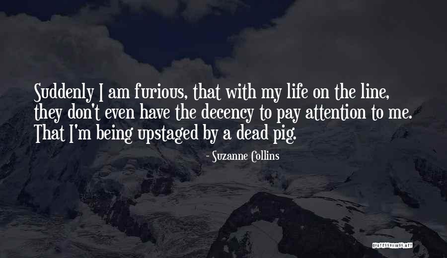 Upstaging Quotes By Suzanne Collins Upstaging Quotes By Suzanne Collins