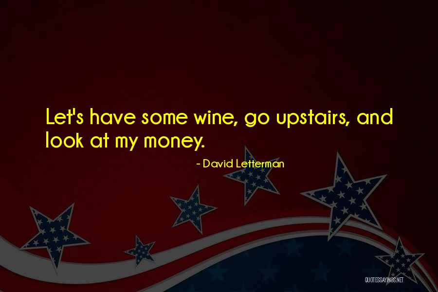 Upstairs Quotes By David Letterman Upstairs Quotes By David Letterman