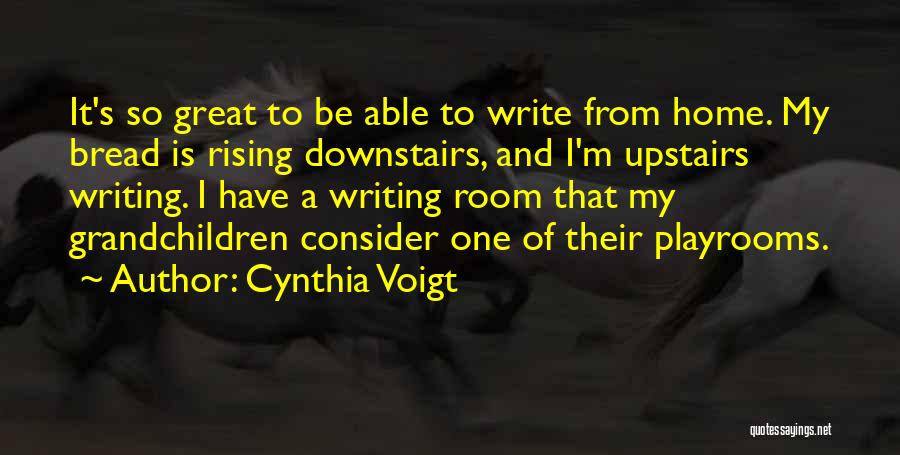 Upstairs Room Quotes By Cynthia Voigt