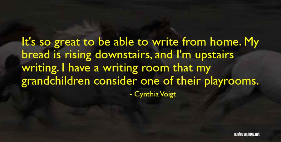 Upstairs Room Quotes By Cynthia Voigt Upstairs Room Quotes By Cynthia Voigt