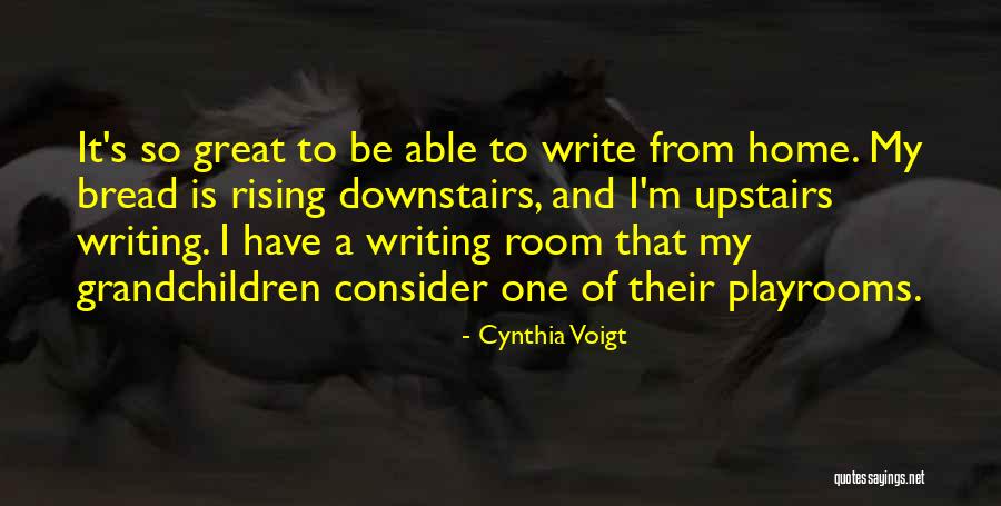 Upstairs Room Quotes By Cynthia Voigt