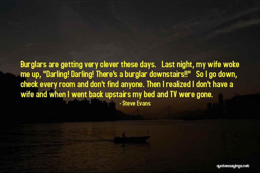 Upstairs Room Quotes By Steve Evans Upstairs Room Quotes By Steve Evans