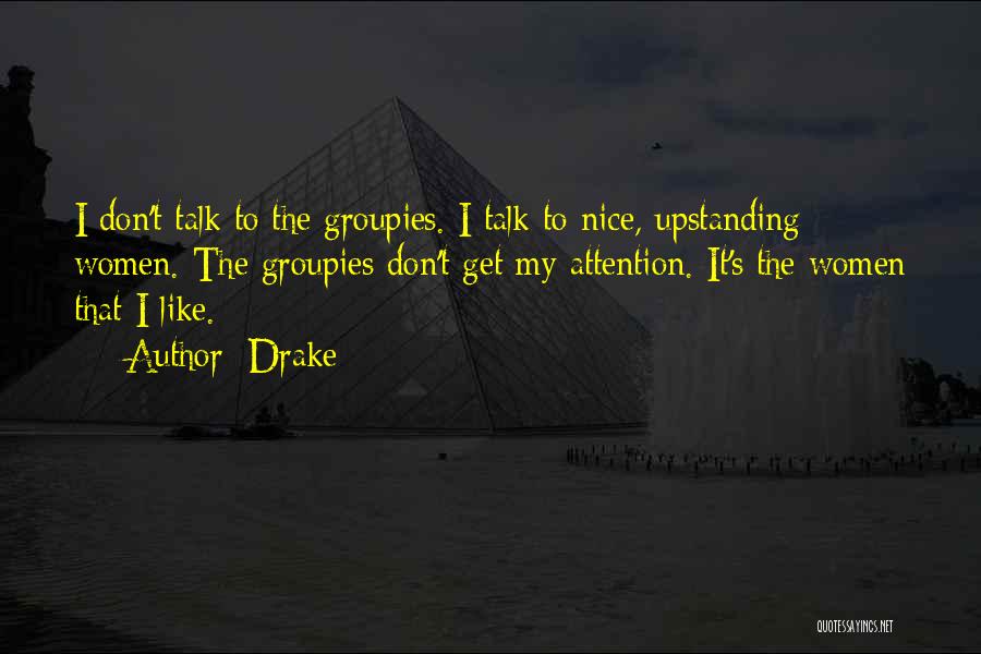 Upstanding Quotes By Drake