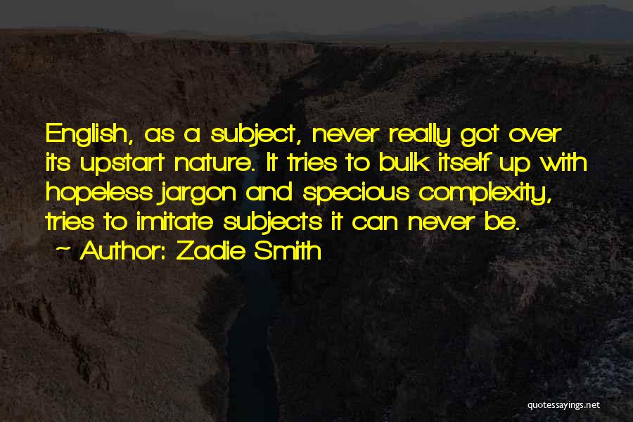 Upstart Quotes By Zadie Smith