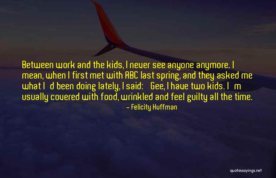 Upstate Ny Quotes By Felicity Huffman Upstate Ny Quotes By Felicity Huffman