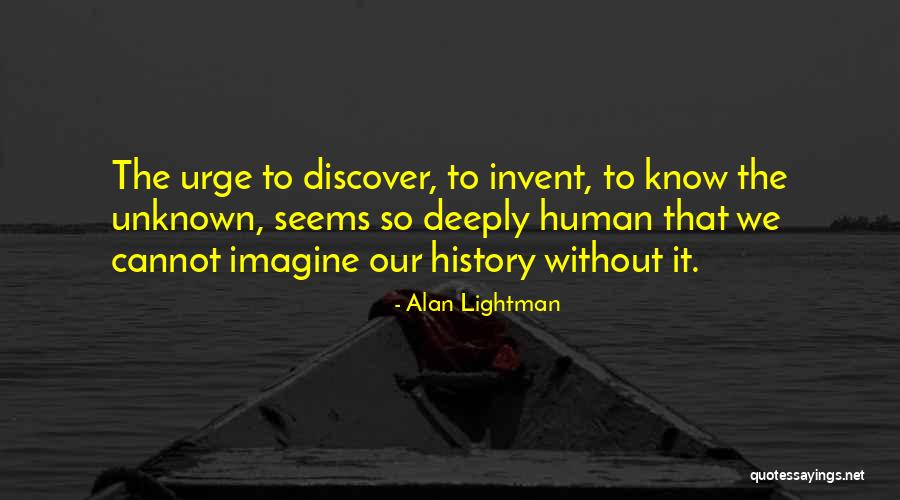 Uptegrove Arkansas Quotes By Alan Lightman Uptegrove Arkansas Quotes By Alan Lightman