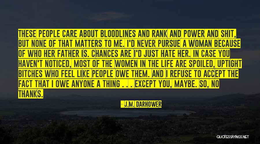 Uptight People Quotes By J.M. Darhower Uptight People Quotes By J.M. Darhower