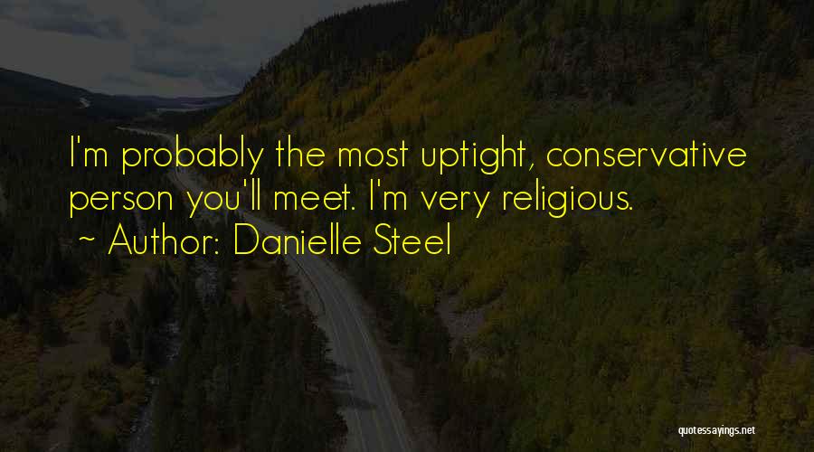 Uptight Quotes By Danielle Steel
