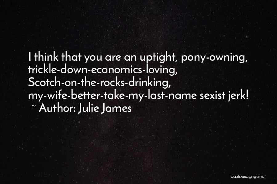 Uptight Quotes By Julie James