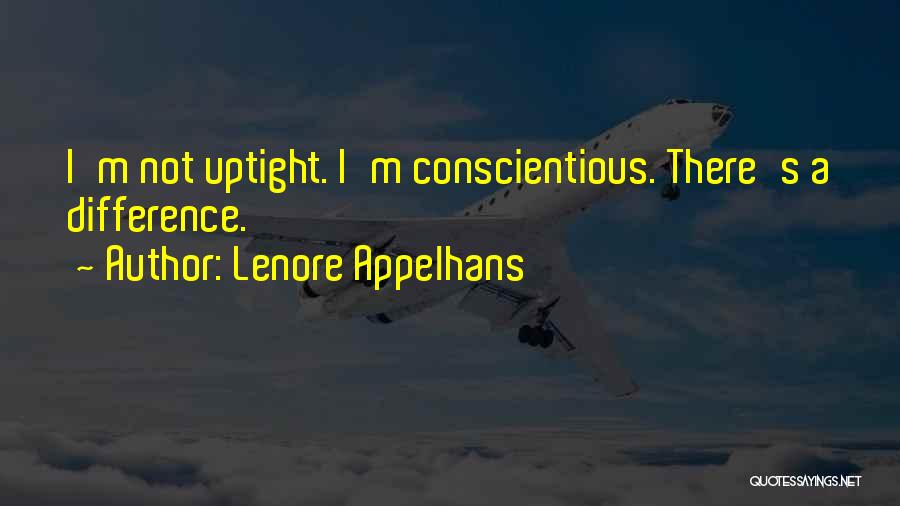 Uptight Quotes By Lenore Appelhans