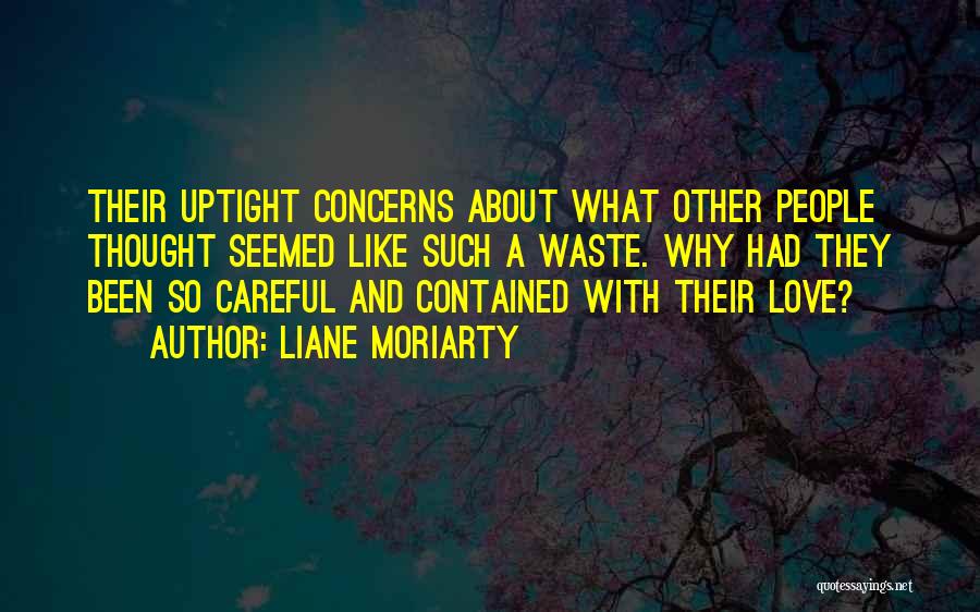 Uptight Quotes By Liane Moriarty