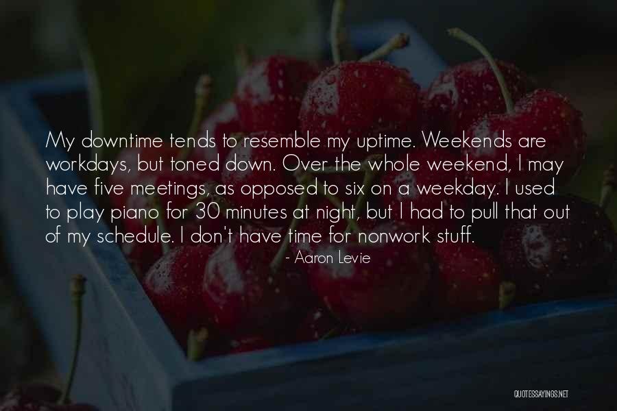 Uptime Quotes By Aaron Levie Uptime Quotes By Aaron Levie